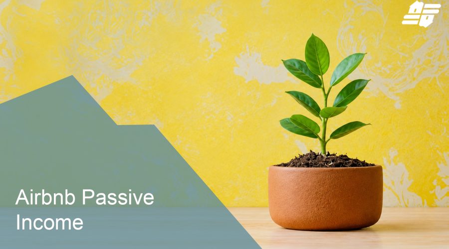 Airbnb Passive Income: It’s Only Passive With the Pros